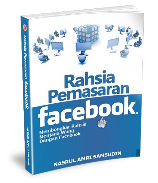 Nasrul Amri Book Information Author: Nasrul Amri Samsudin Publisher: True Wealth Sdn Bhd First Edition: June 2009 Second Edition: August 2009 Synopsis There are more than 175 million Facebook users...
